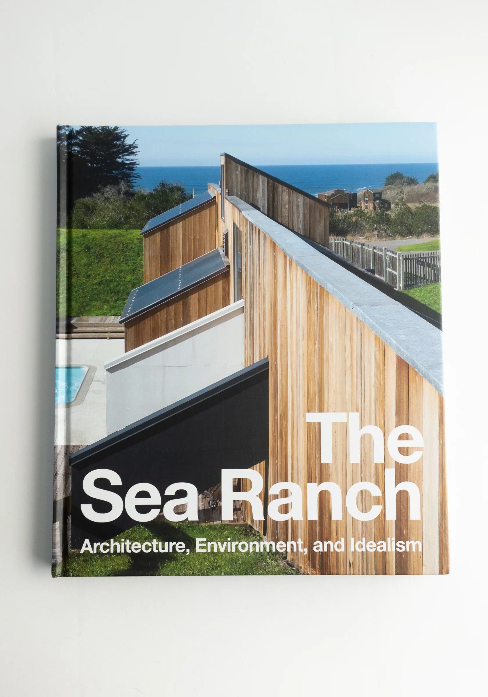 The Sea Ranch: Fifty Years of Architecture and Landscape Design